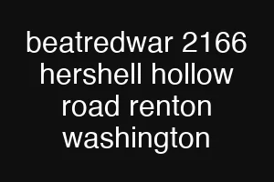 beatredwar 2166 hershell hollow road renton washington