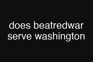 does beatredwar serve washington
